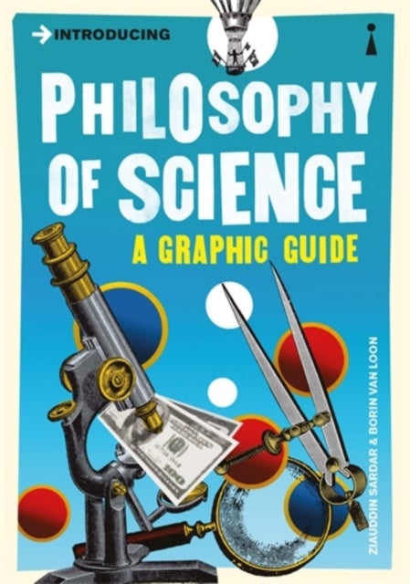 Introducing Philosophy of Science - A Graphic Guide