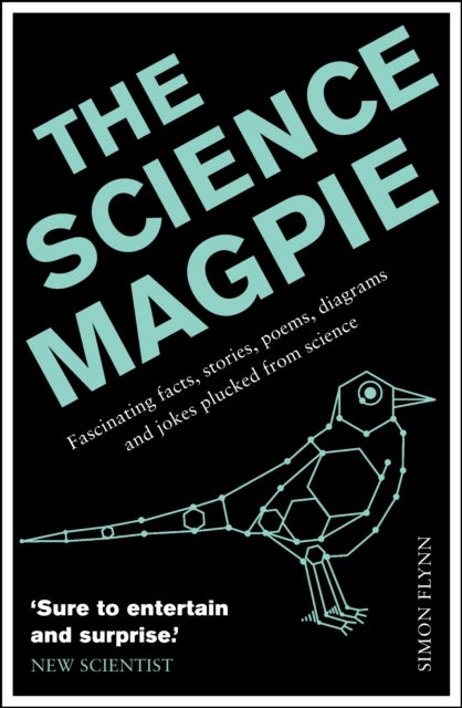 The Science Magpie - Fascinating facts, stories, poems, diagrams and jokes plucked from science