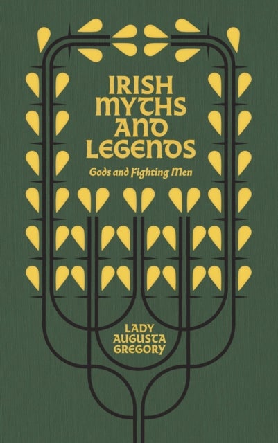 Irish Myths and Legends - Gods and Fighting Men