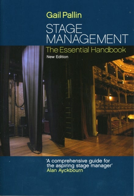 Stage Management - The Essential Handbook