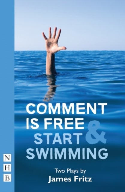 Comment is Free & Start Swimming - Two plays
