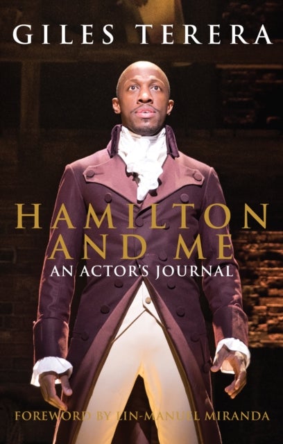 Hamilton and Me - An Actor's Journal