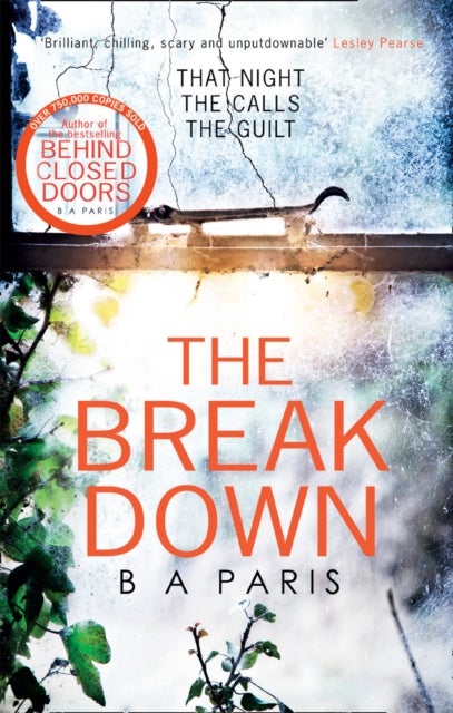 Bilde av The Breakdown: The Gripping Thriller From The Bestselling Author Of Behind Closed Doors Av B.a. Paris