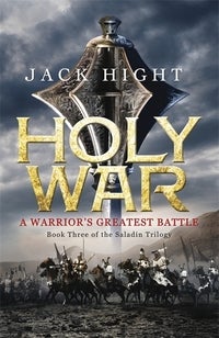 Holy War - Book Three of the Saladin Trilogy