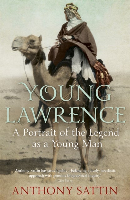 Young Lawrence - A Portrait of the Legend as a Young Man