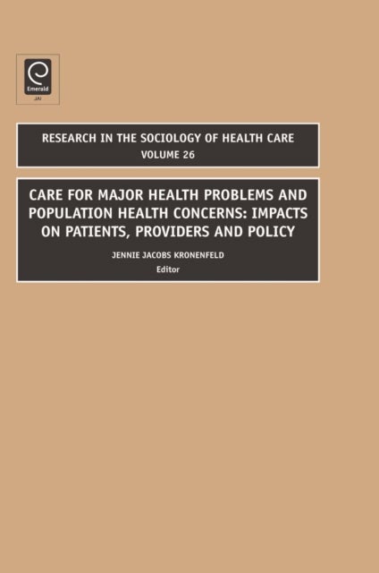 Care for Major Health Problems and Population Health Concerns - Impacts on Patients, Providers and Policy