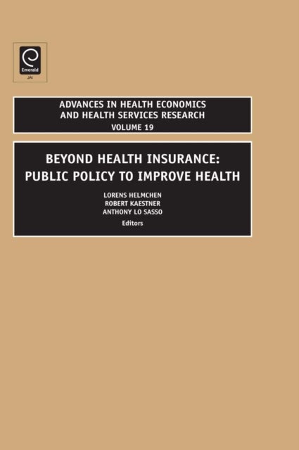 Beyond Health Insurance - Public Policy to Improve Health