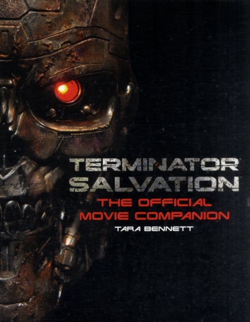 Terminator Salvation - The Official Movie Companion
