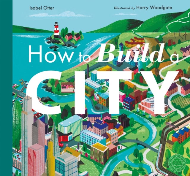 How to Build a City av Isabel Otter