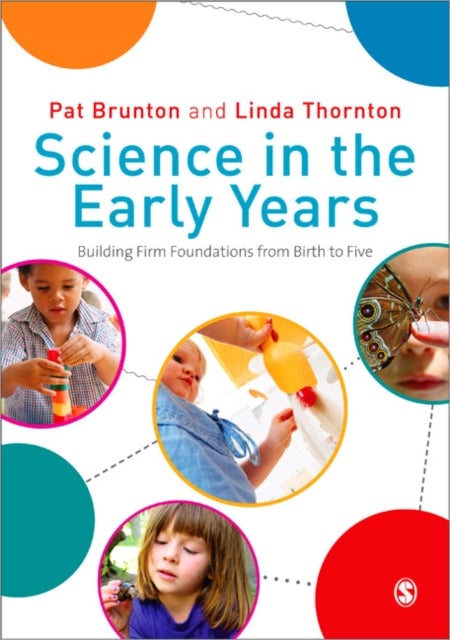 Science in the Early Years - Building Firm Foundations from Birth to Five