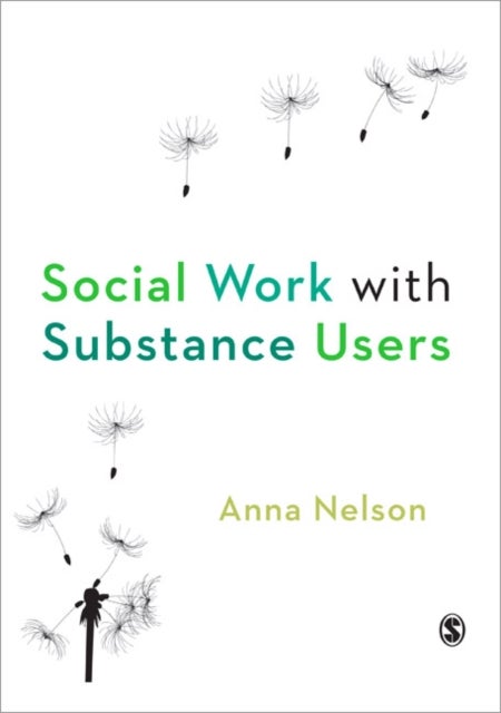 Bilde av Social Work With Substance Users Av Anna Nelson