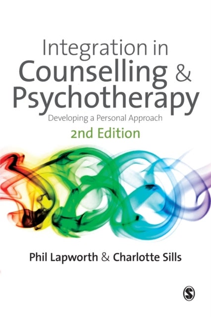 Integration in Counselling & Psychotherapy - Developing a Personal Approach