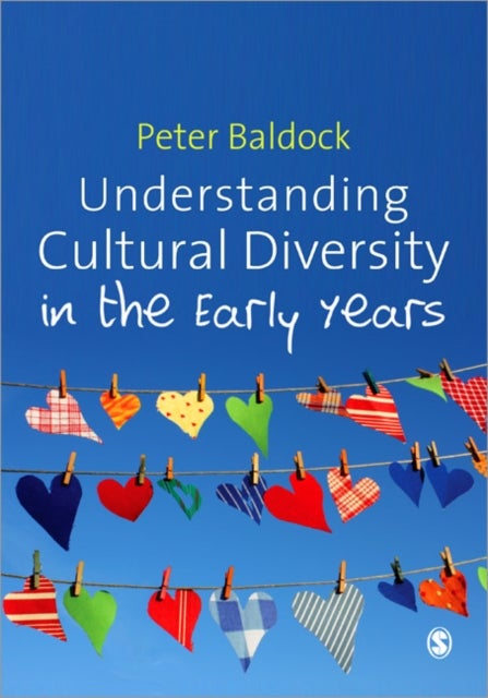 Bilde av Understanding Cultural Diversity In The Early Years Av Peter Baldock