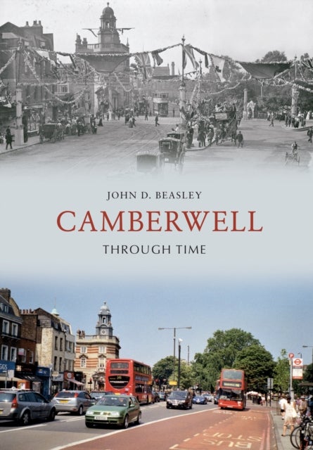 Bilde av Camberwell Through Time Av John D. Beasley