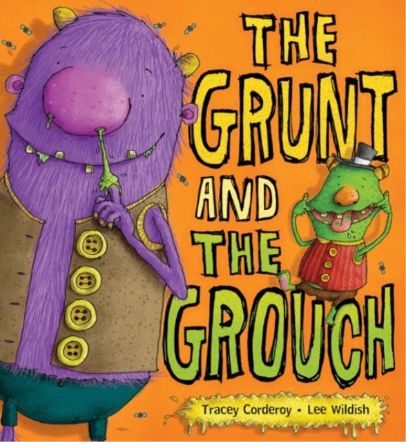The Grunt and the Grouch av Tracey Corderoy