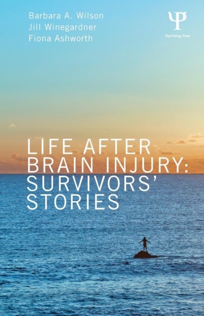 Bilde av Life After Brain Injury Av Barbara A. Wilson, Jill Winegardner, Fiona Ashworth