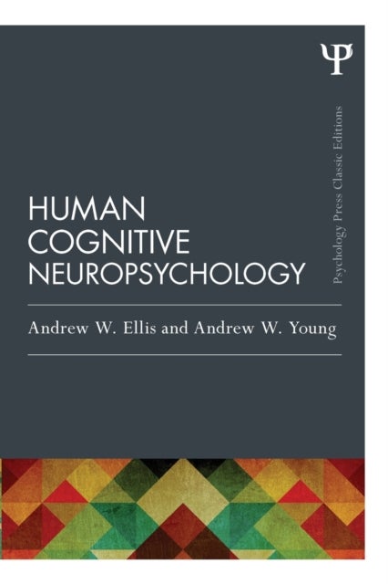 Bilde av Human Cognitive Neuropsychology (classic Edition) Av Andrew W. Ellis, Andrew W. Young