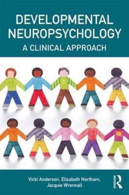 Developmental Neuropsychology - A Clinical Approach