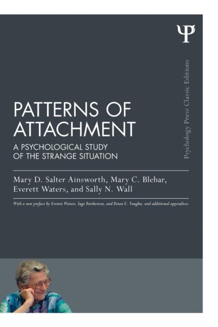 Bilde av Patterns Of Attachment Av Mary D. Salter (university Of Virginia Usa) Ainsworth, Mary C. Blehar, Everett Waters, Sally N. Wall
