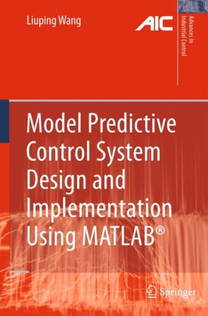 Model Predictive Control System Design and Implementation Using MATLAB¿
