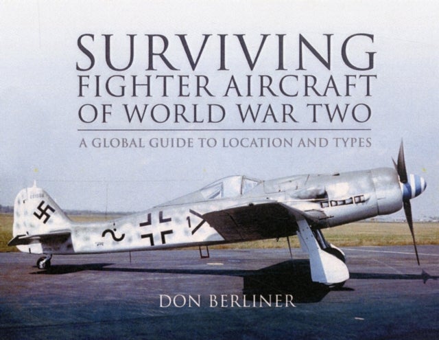 Bilde av Surviving Fighter Aircraft Of World War Two Av Don Berliner