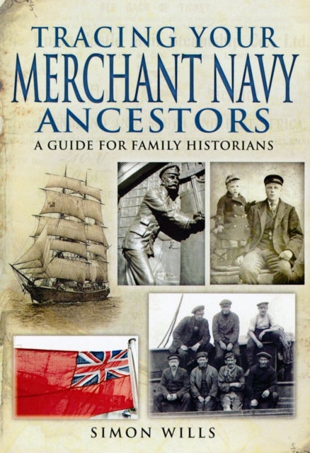 Tracing Your Merchant Navy Ancestors: A Guide for Family Historians