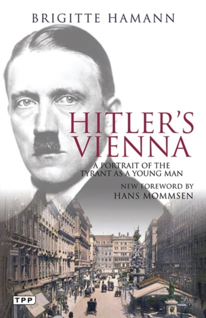 Hitler's Vienna - A Portrait of the Tyrant as a Young Man