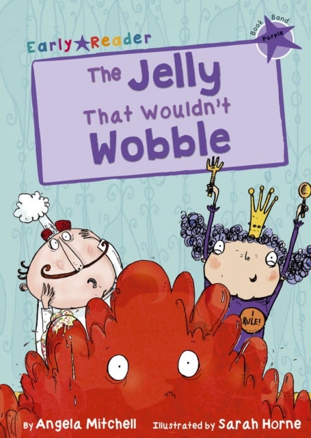 The Jelly That Wouldn¿t Wobble - (Purple Early Reader)