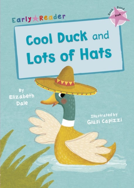 Cool Duck and Lots of Hats - (Pink Early Reader)