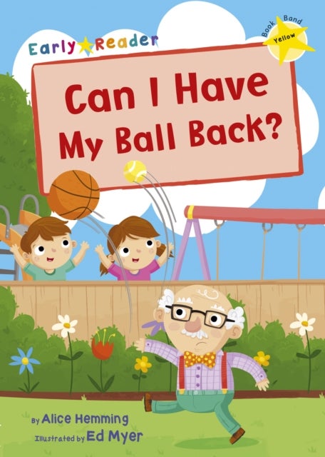 Can I Have my Ball Back? - (Yellow Early Reader)