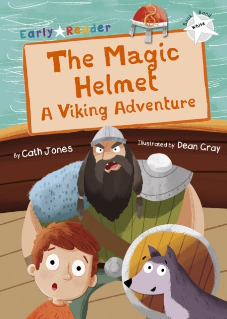 The Magic Helmet - A Viking Adventure (White Early Reader)