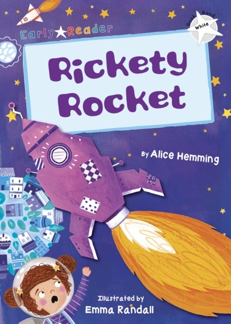 Rickety Rocket - (White Early Reader)