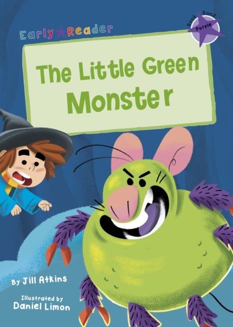 The Little Green Monster - (Purple Early Reader)