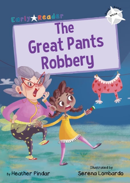 The Great Pants Robbery - (White Early Reader)