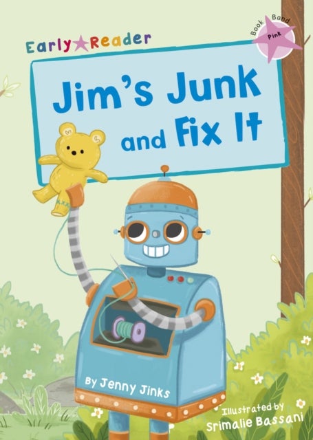 Jim's Junk and Fix It - (Pink Early Reader)
