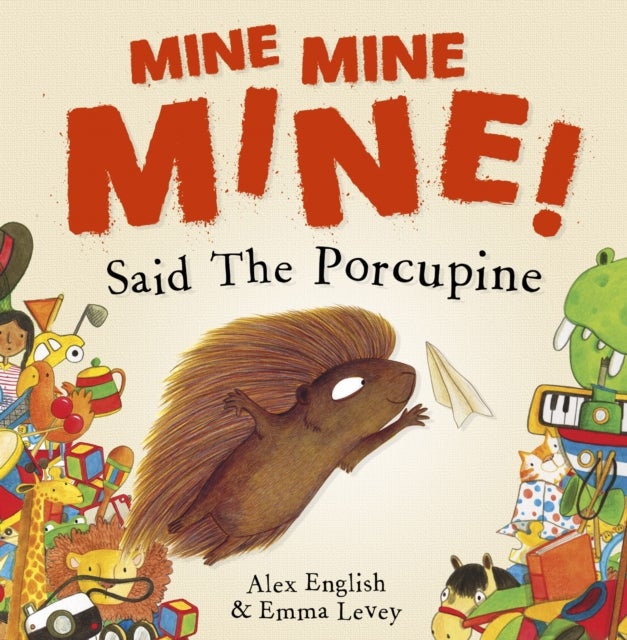 Bilde av Mine Mine Mine! Said The Porcupine Av Alex English