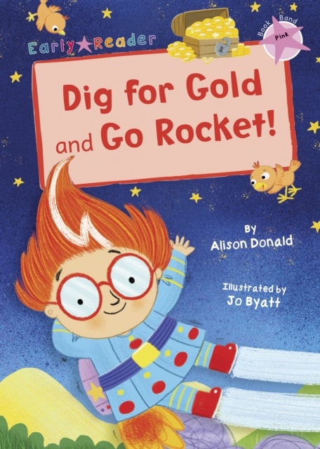 Dig for Gold and Go Rocket! - (Pink Early Reader)