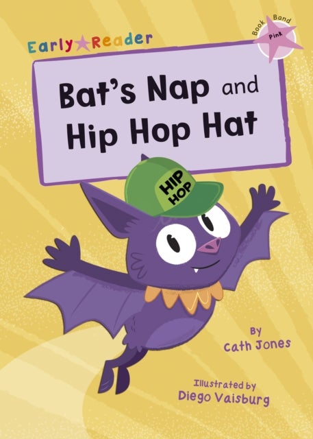 Bat's Nap and Hip Hop Hat - (Pink Early Reader)