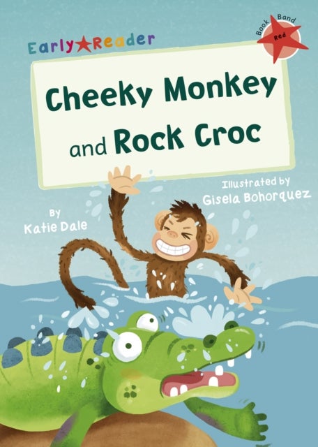 Cheeky Monkey and Rock Croc - (Red Early Reader)
