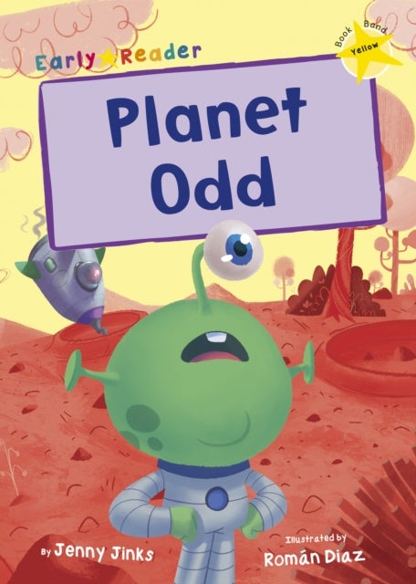 Planet Odd - (Yellow Early Reader)