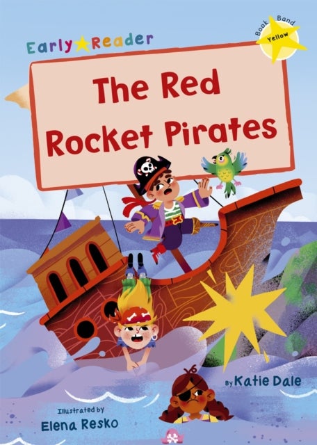 The Red Rocket Pirates - (Yellow Early Reader)