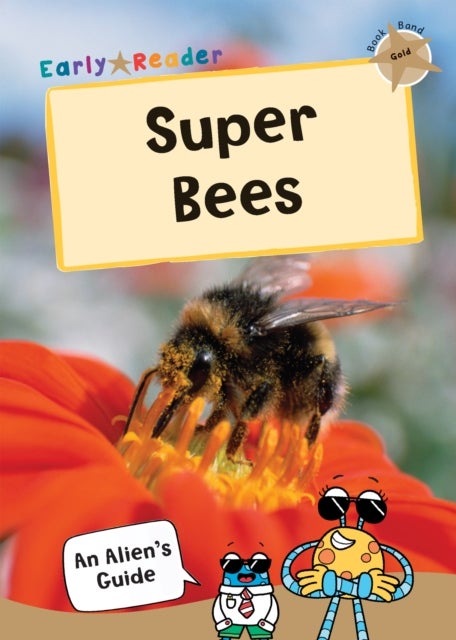 Super Bees - (Gold Non-Fiction Early Reader)