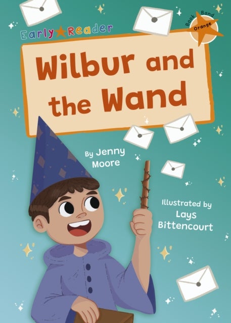 Wilbur and the Wand - (Orange Early Reader)