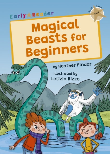 Magical Beasts for Beginners - (Gold Early Reader)