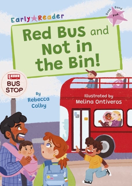 Red Bus and Not in the Bin! - (Pink Early Reader)