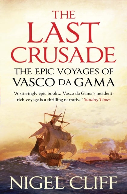 The Last Crusade - The Epic Voyages of Vasco da Gama