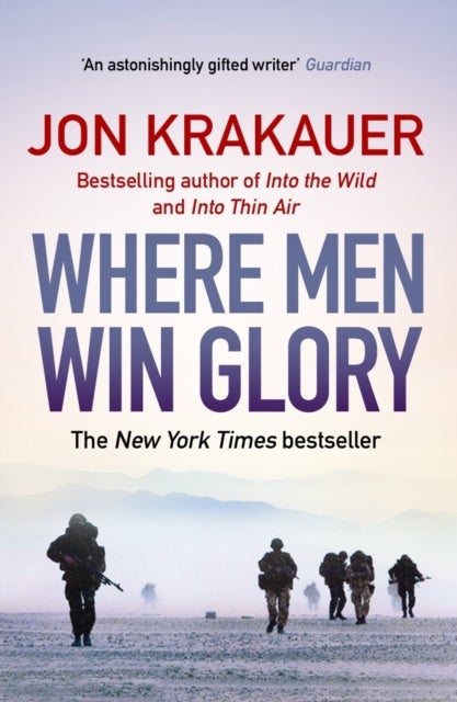 Where Men Win Glory - The Odyssey of Pat Tillman
