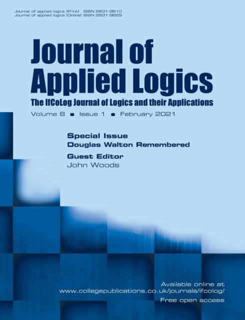Journal of Applied Logics. The IfCoLog Journal of Logics and their Applications. Volume 8, Issue 1, - Douglas Walton Remembered