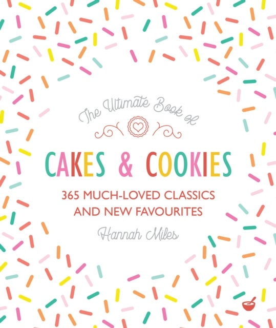 Bilde av The Ultimate Book Of Cakes And Cookies Av Hannah Miles