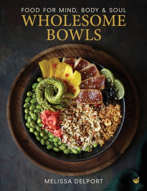 Wholesome Bowls - Food for mind, body and soul